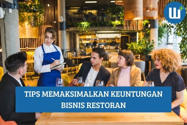 Inilah Tips Memaksimalkan Keuntungan Bisnis Restoran